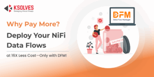 Deploy Your NiFi Data Flows at 16X Less Cost with Data Flow Manager