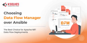 Data Flow Manager vs Ansible for Apache NiFi Data Flow Deployments