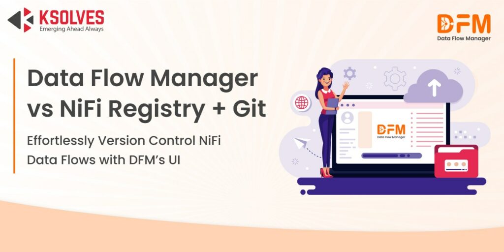 Data Flow Manager vs NiFi Registry + Git_11zon