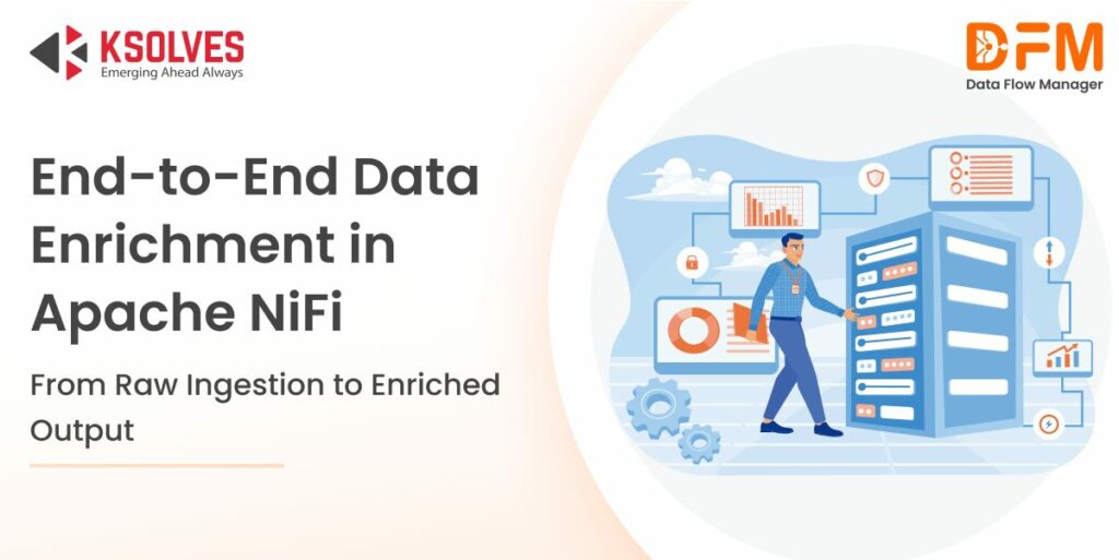 End-to-End Data Enrichment in Apache NiFi
