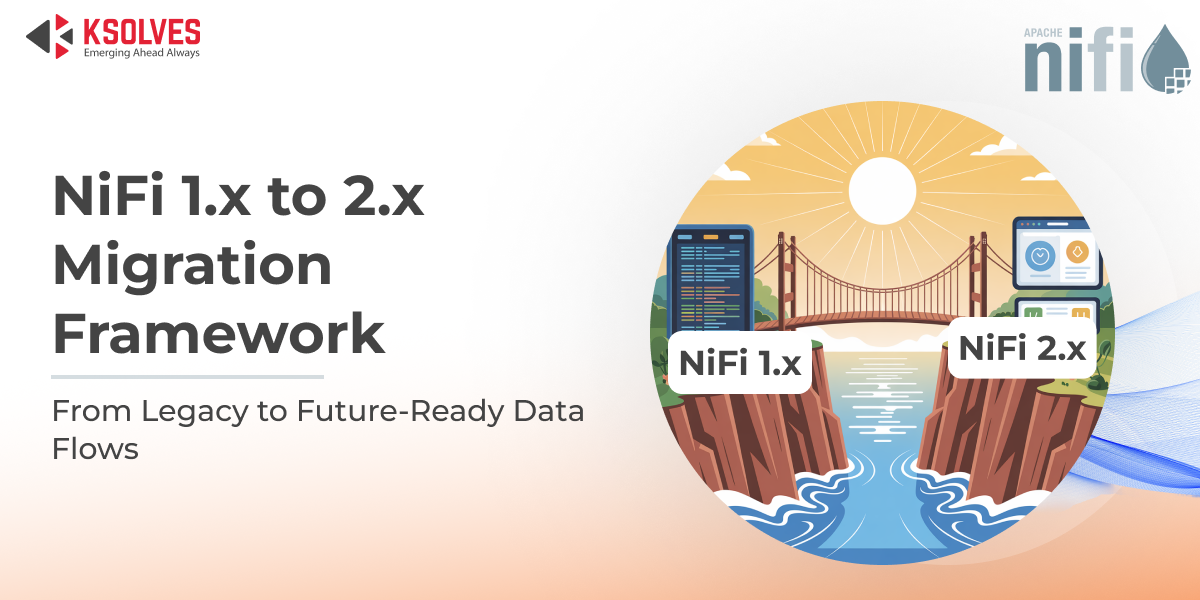 How to Migrate from NiFi 1.x to 2.x: A Complete Migration Guide