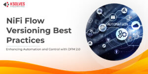 NiFi Data Flow Versioning Best Practices: A Complete Guide for Reliable Deployments