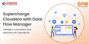 How DFM (NiFi Ops Manager) Enhances Cloudera Without Replacing It