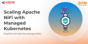 Scaling Apache NiFi with Managed Kubernetes in the Cloud